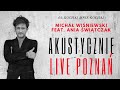 MICHAŁ WIŚNIEWSKI AKUSTYCZNIE - A NIECH GADAJĄ | 01. KOCHAJ MNIE KOCHAJ | POZNAŃ BLUE NOTE JAZZ CLUB