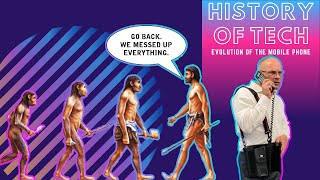 The History of Tech | Evolution of Mobile Phones