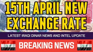 🔥 Iraqi Dinar 🔥 15th of April New Exchange Rate 🔥 Guru Updates News Currency Exchange Rate Today 🤑🎉