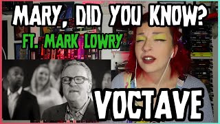 REACTION | VOCTAVE "MARY, DID YOU KNOW?" ft. MARK LOWRY