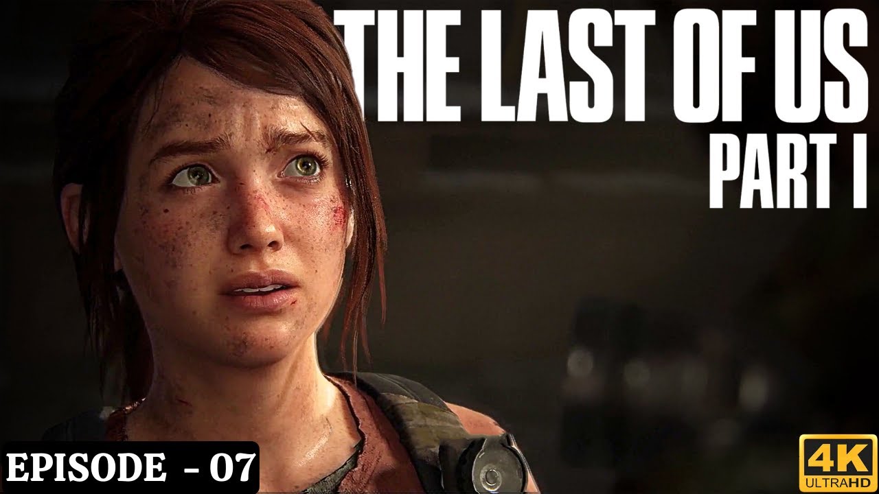 The Last Of Us Part 01 - Episode 7