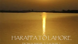Harappa To Lahore From Sunrise To Sunset