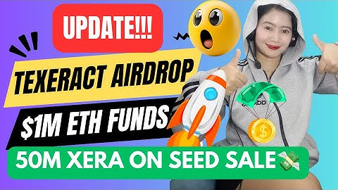 TEXERACT AIRDROP UPDATE 50M XERA COINS AVAILABLE ON SEED SALE
