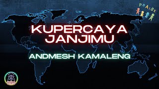 Kupercaya Janjimu & Sampai Akhir Hidupku (Cover by Andmesh Kamaleng)(Lirik)