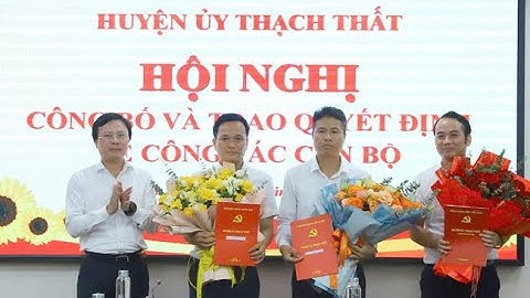Huyện ủy Thạch Thất công bố, trao quyết định về công tác cán bộ