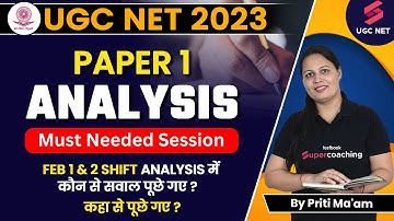 UGC NET 2023 Paper 1 Analysis | Feb Shift 1 & 2 Exam Analysis | All You Need To Know | Priti Mam