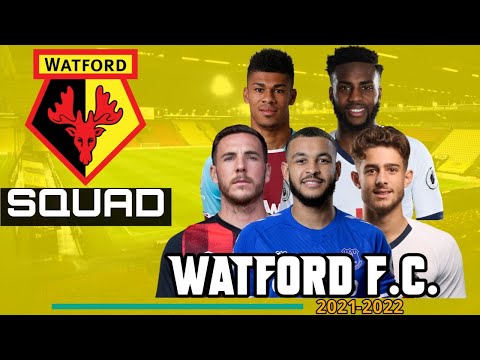 Watford F.C. Official Squad 2021-2022 | Watford F.C. Season 2021-2022