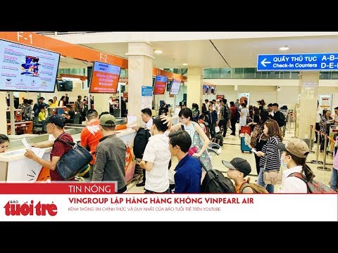 Video Vingroup lập hãng hàng không Vinpearl Air - youtube