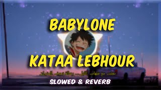 Video thumbnail of "babylone  - kataa lebhour (slowed & reverb)"
