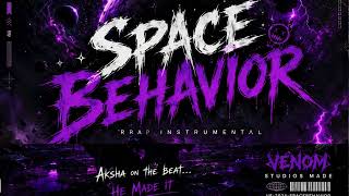(FREE DARK TRAP INSTRUMENTAL)SPACE BEHAVIOR