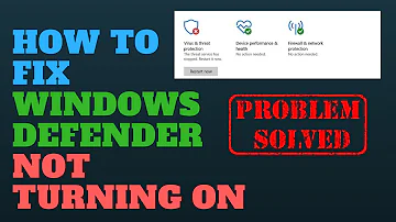 How do I fix Windows Defender not starting?
