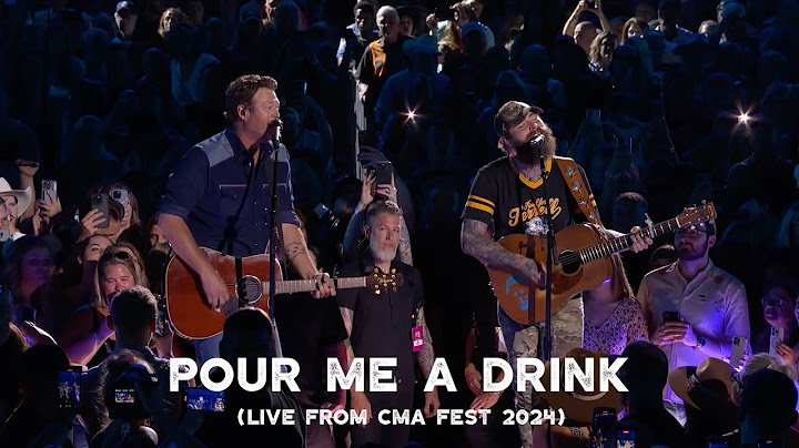 Post Malone (feat. Blake Shelton) - Pour Me A Drink [Live from CMA Fest 2024]