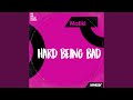 Hard Being Bad Original Mix 