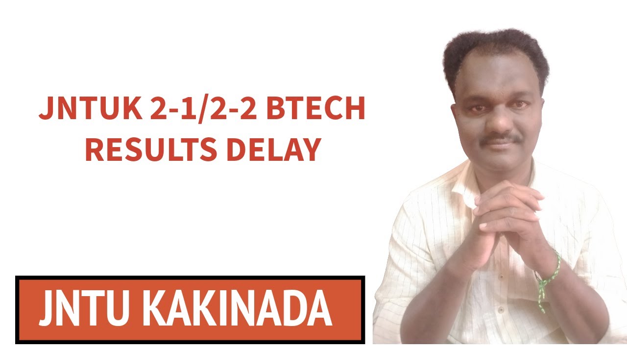 JNTUK 2-1/2-2 BTECH RESULTS DELAY 