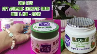 Boro Plus Soft Ayurvedic Antiseptic Cream Light & Non - Sticky Review Prabhat & Keziah screenshot 1
