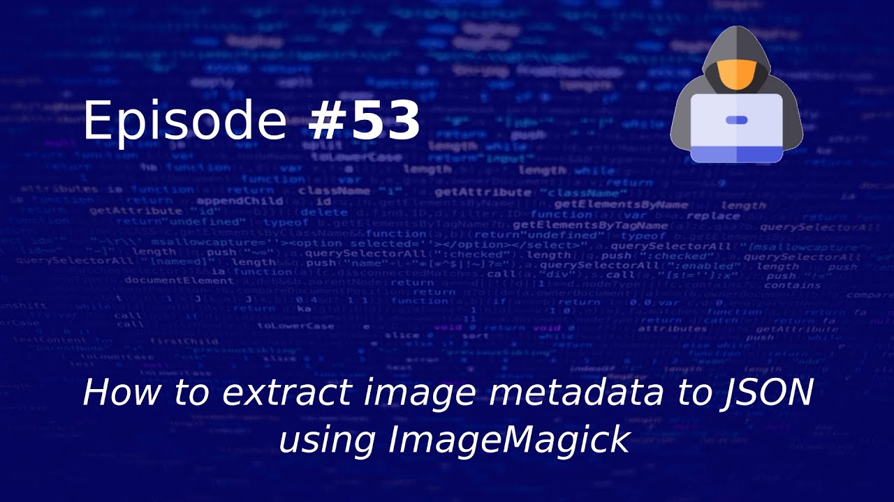 How to extract image metadata to JSON using ImageMagick - YouTube