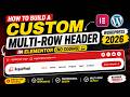 How to Build a Custom Multi-Row Header in ELEMENTOR (No Coding) 💻 | WordPress 2026