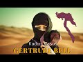 Osmanlı&#39;yı Bitirmeye Ant İçen Kadın Casus - GERTRUDE BELL ve Sıra Dışı Hayatı