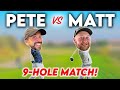 FIRST MATCH BACK! | 9-Hole Course Vlog | Matt Fryer vs Peter Finch