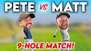 FIRST MATCH BACK! | 9-Hole Course Vlog | Matt Fryer vs Peter Finch