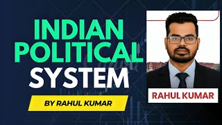 Understanding the Indian Political System | UPSC, NET, Political Science | Understanding the Indian Political System | UPSC, NET, Political Science |