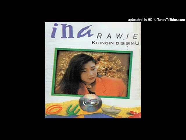 Ina Rawie - Ku Ingin Disisimu - Composer : Younky Soewarno & Yuke NS 1993 (CDQ) class=