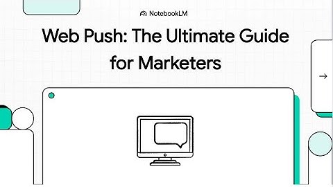 Web Push Notifications, A Comprehensive Guide
