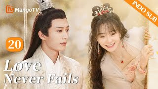 [INDO SUB]Love Never Fails | EP20 | MangoTV Indonesia