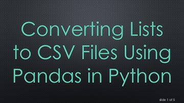 Converting Lists to CSV Files Using Pandas in Python