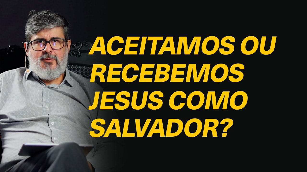 Nós temos o poder de aceitar a Cristo ou o receber em nossas vidas? - Rev. Jonas Ferreira