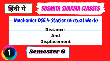 Mechanics DSE 4 Statics (Virtual Work) || Semester 6 L1
