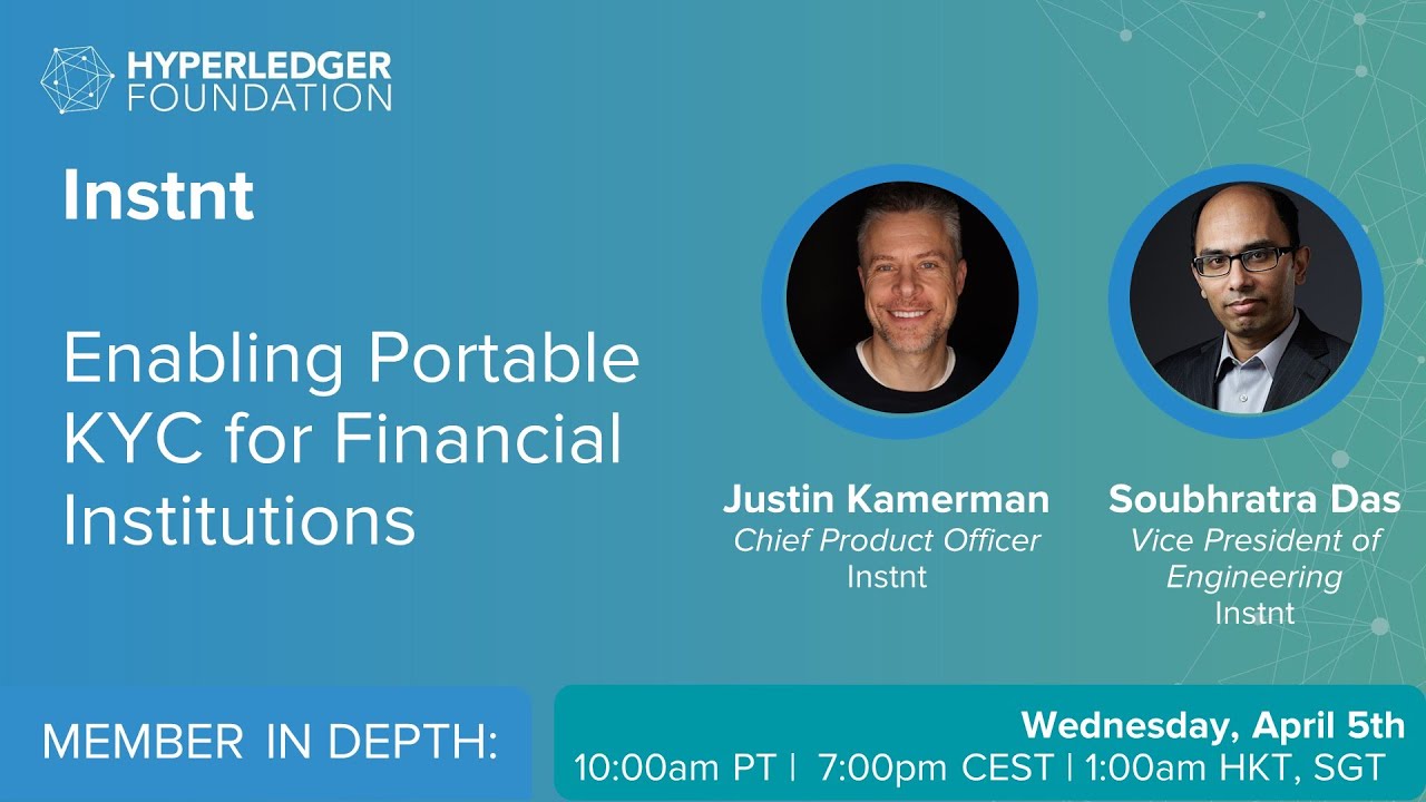 Hyperledger In-depth with Instnt: Enabling Portable KYC for Financial Institutions