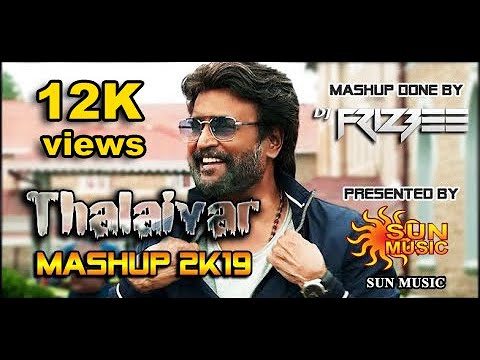 Thalaivar mashup 2k19  Super Star Birthday Mashup  Sun Music Thalaivar Tribute  Rajini kanth