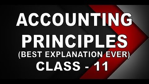 Accounting Principles, concepts and conventions, GAAP class 11