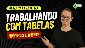 Trabalhando com Tabelas no Excel: Organize e Analise seus Dados de Maneira Eficiente
