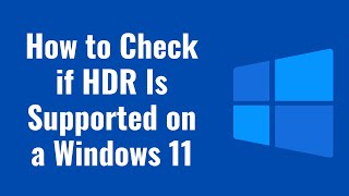 How to Check if HDR Is Supported on a Windows 11