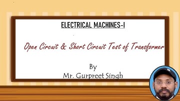 Lecture 13   Open Circuit & Short Circuit Test of Transformer