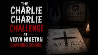 The Charlie Charlie Challenge at Vidya Niketan boarding School | Horror Story | Primal Drives