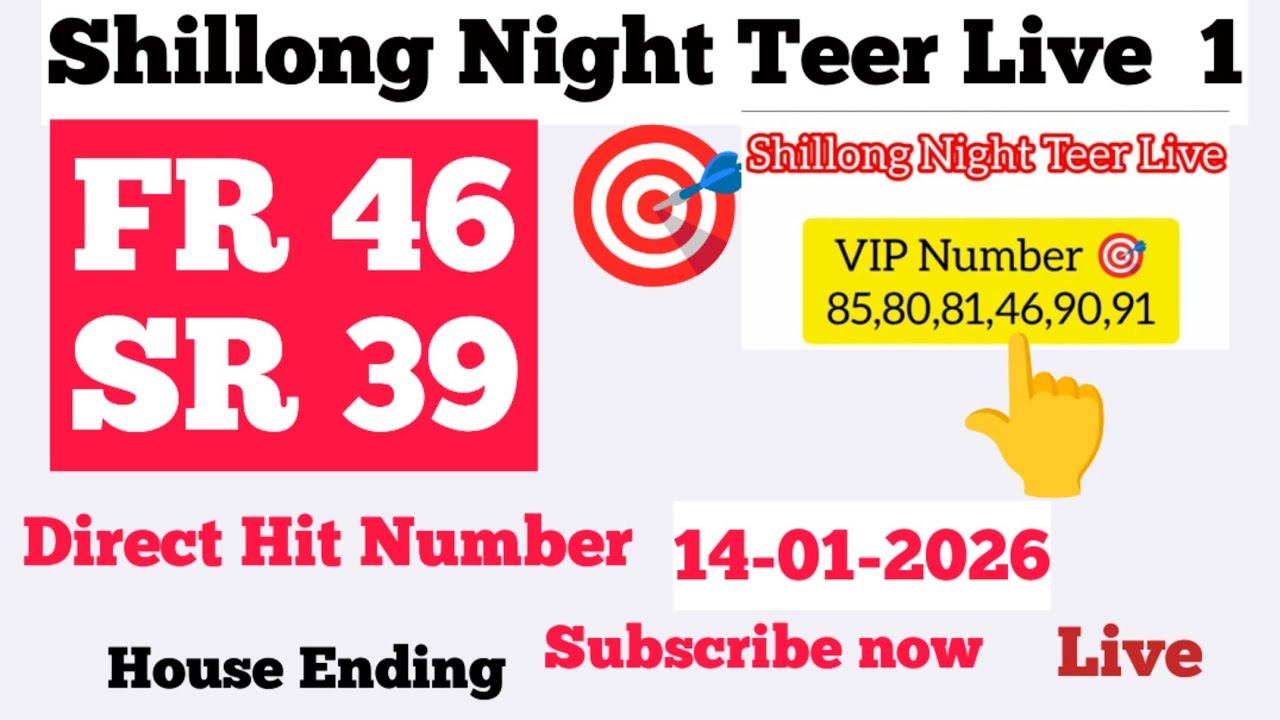 SHILLONG NIGHT TEER LIVE 🔴 TODAY FR SR 🎯 House Ending Success 🎯 Date-14-1-2026
