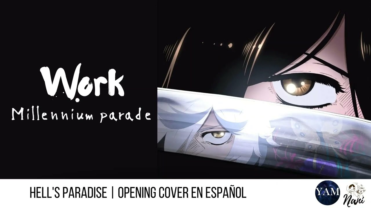 Español) HELL'S PARADISE OP // WORK (cover por @lordmei @ChemyNoSurfea) 