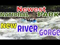 Newest National Park! New River Gorge!