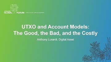 UTXO and Account Models: The Good, the Bad, and the Costly - Anthony Lusardi, Digital Asset