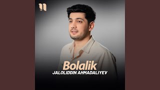 Bolalik - Jaloliddin Ahmadaliyev