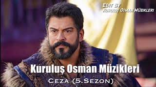 Kuruluş Osman Müzikleri | Ceza (5.Sezon) Resimi