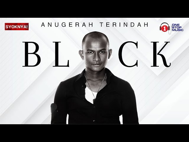 Anugerah Terindah - Black (Lirik Video) class=