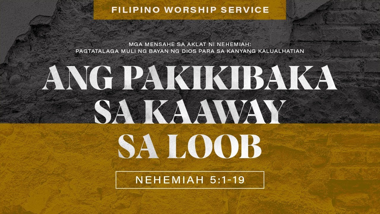 Ang Pakikibaka sa Kaaway sa Loob • Nehemiah 5:1-19 • April 18, 2021