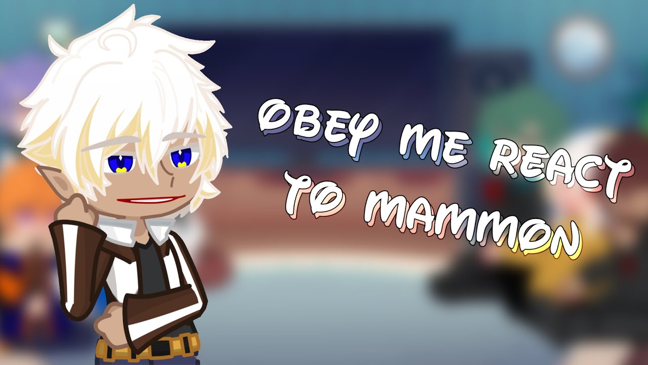 Obey Me react to Mammon (2/2) ||GL2 Reaction || Read Description