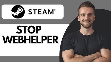 How To Stop Steam Client WebHelper Task Manager - Full Guide (2025)