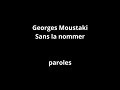 Georges Moustaki -Sans la nommer-paroles