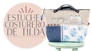 Estuche / Costurero de Tilda - Bordando con mi Máquina de Coser